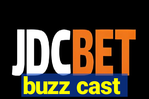 buzz cast